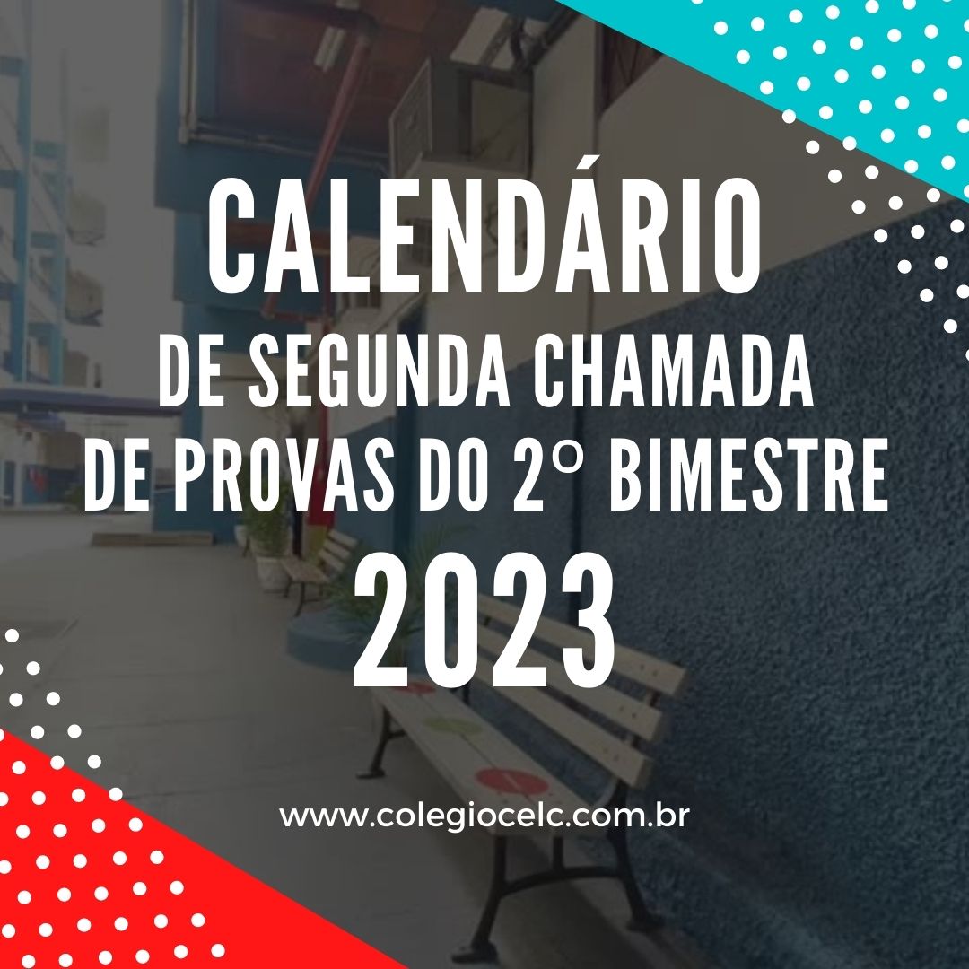 CALENDÁRIO DE 2ª CHAMADA DE PROVAS DO 2º BIMESTRE – 2023
