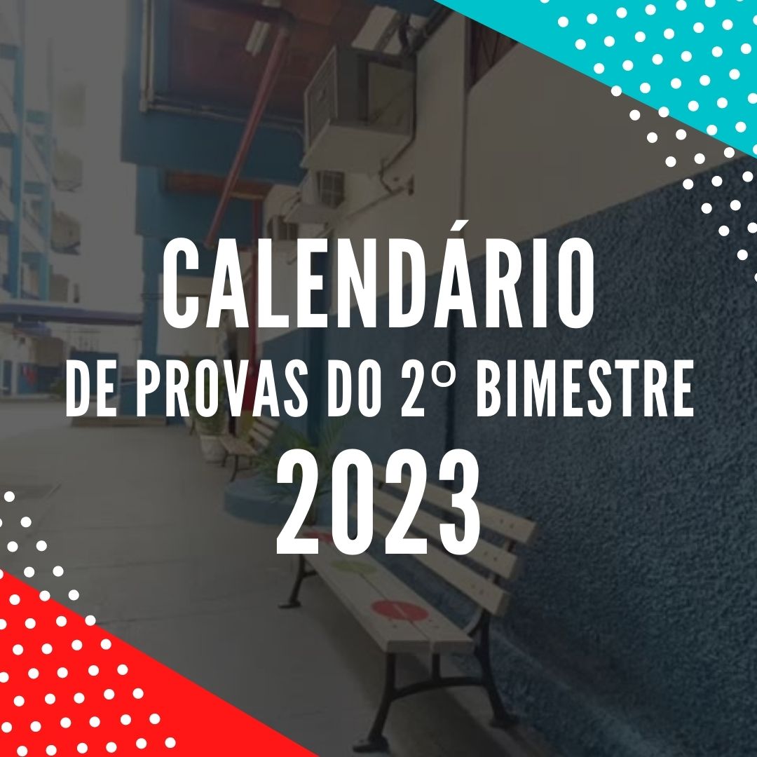 CALENDÁRIO DE PROVAS DO 2º BIMESTRE – 2023