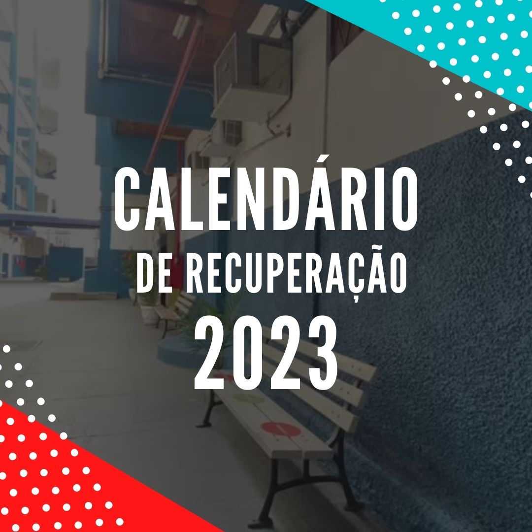 CALENDÁRIO DE RECUPERAÇÃO – 2023