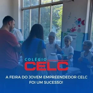 A Feira do Jovem Empreendedor CELC foi um sucesso!