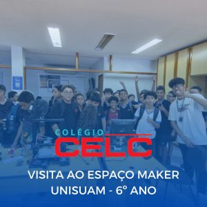 VISITA AO ESPAÇO MAKER UNISUAM – 6º ANO